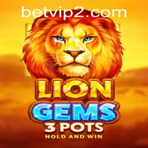 Unlock the Thrills of LionGems3pots: The Game Taking the BetVIP World by Storm